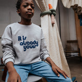 SWEATER IT IS ALREADY YOURS grey melange Cos I Said So